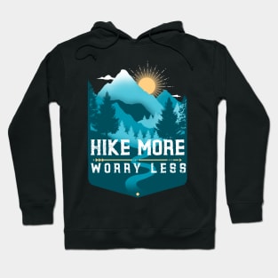 Hike More Worry Less Hoodie